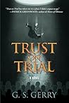 Trust on Trial: A...