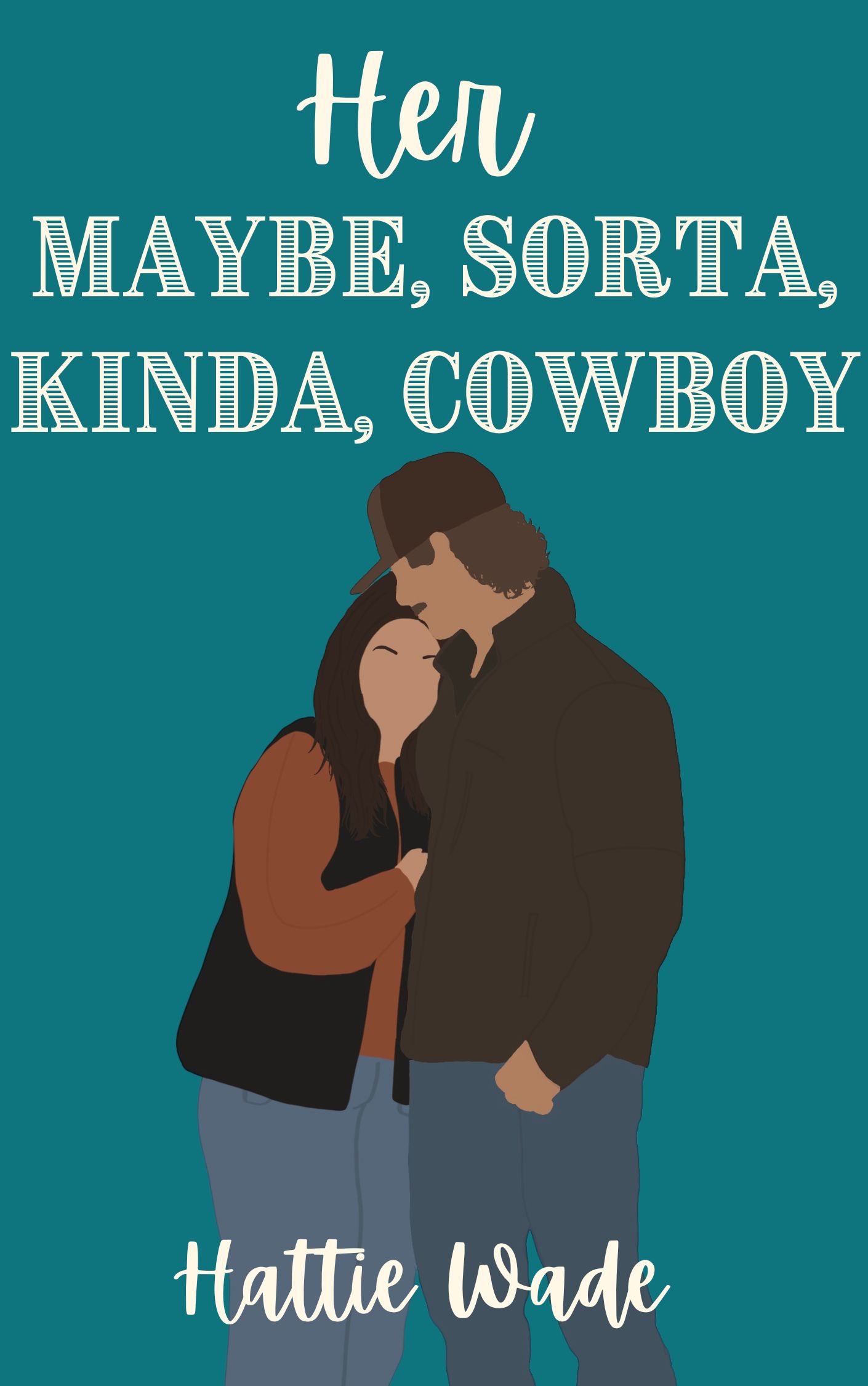Her Maybe, Sorta, Kinda, Cowboy