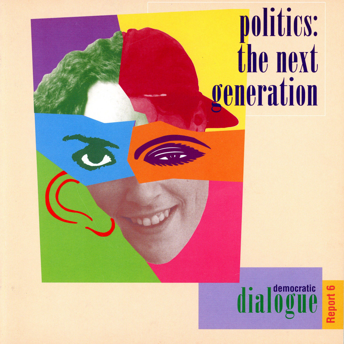 Politics: The Next Generation (Democratic Dialogue: Report 6: April 1997)