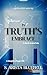 In Truth's Embrace: Every m...