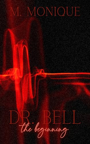 DR. BELL: NICEVILLE SHORES CHRONICLES THE BEGINNING (Kindle Edition)