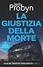 La Giustizia della Morte: Un thriller poliziesco Britannico (I casi del Sergente Tomek Bowen) (Italian Edition)
