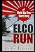 The Elco Run: A World War T...