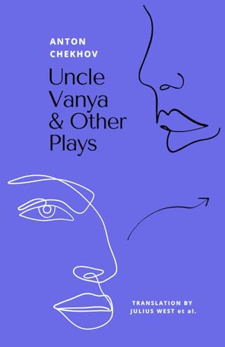 Uncle Vanya and Other Plays: Featuring Ivanov, The Seagull, The Three Sisters and The Cherry Orchard
