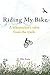 Riding my Bike: A bikepacke...