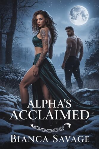 Alpha's Acclaimed: A Secret Baby Rejected Mate Werewolf Shifter Romance (Kindle Edition)