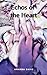 Echos of the Heart