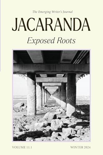 Jacaranda Journal 11.1 Exposed Roots (Paperback)