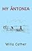 My Ántonia: Illustrated wit...