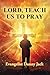 Lord, Teach Us To Pray by Danny Jack