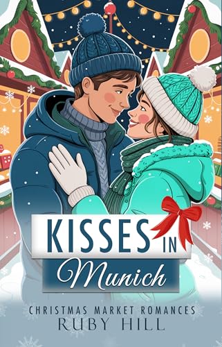 Kisses in Munich (Christmas Market Romances)