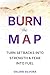 Burn the Map by Valerie Silveira