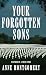 Your Forgotten Sons