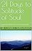 21 Days to Solitude of Soul...
