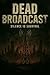 Dead Broadcast