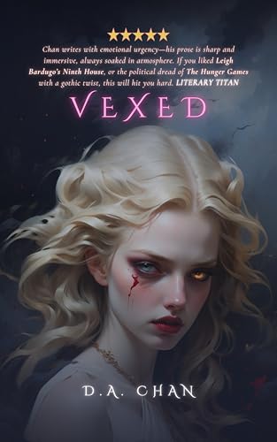 Vexed (The Blood & Flesh Saga Book 2)