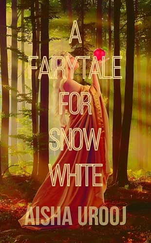 A Fairytale for Snow White (Fairytales, #6)