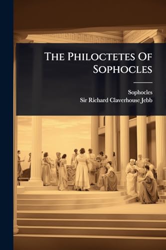 The Philoctetes Of Sophocles