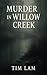 Murder in Willow Creek