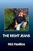 The Right Jeans by Nick Hamilton
