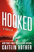 Hooked: A Thriller