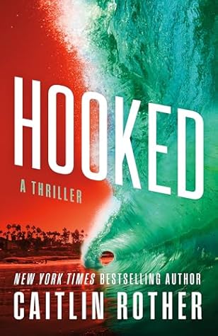 Hooked: A Thriller (Katrina & Goode Book 1)