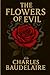 The Flowers of Evil: Charle...