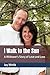 I Walk to the Sun: A Widowe...