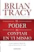 El poder de confiar en ti mismo: Vuélvete imparable y libérate del miedo en todas las áreas de tu vida (Spanish Edition)