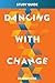 Dancing With Change Study G...