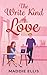 The Write Kind of Love by Maddie Ellis