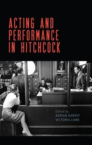 Acting and performance in Hitchcock (Hardcover)