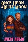 Once Upon a Blue Moon (Welcome to Moonridge Book 1)