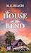 The House on the Bend