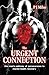 The Urgent Connection by P.J. Milne
