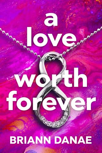 A Love Worth Forever (Paperback)