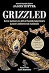 Grizzled by Jason Bittel