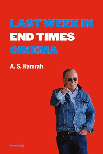 Last Week in End Times Cinema (Semiotext(e) / Active Agents)