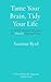 Tame Your Brain, Tidy Your ...