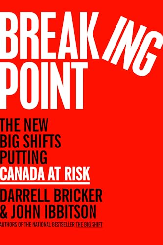Breaking Point: The New Big Shifts Putting Canada at Risk (Hardcover)