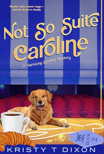 Not So Suite Caroline (Harmony Landing Mysteries Book 2)