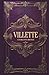 Villette: A Gothic Tale of ...