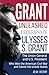 Grant Unleashed: A Biograph...