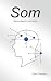 Som: Speculations on mind