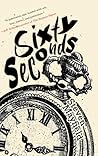 Sixty Seconds by Steven Mayfield