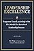 Leadership Excellence by Philip A. Iannuzzi Jr.