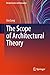 The Scope of Architectural Theory (Design Science and Innovation)