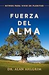 Fuerza Del Alma: Ritmos Para Vivier en Plenitud