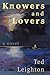 Knowers and Lovers by Ted Leighton