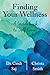 Finding Your Wellness: A Guidebook to Self-Care